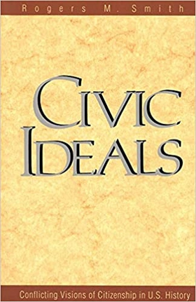 Civic Ideals: Conflicting Visions of Citizenship in U.S. History Cover