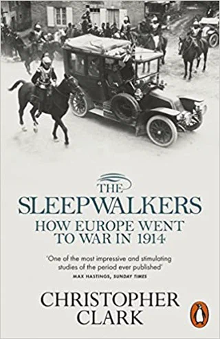 The Sleepwalkers: How Europe Went to War in 1914 Cover